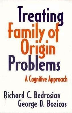 Treating Family of Origin Problems Treating Family of Origin Problems