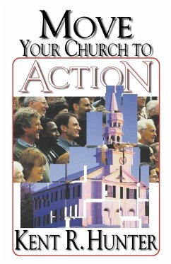 Move Your Church to Action - Hunter, Kent R.