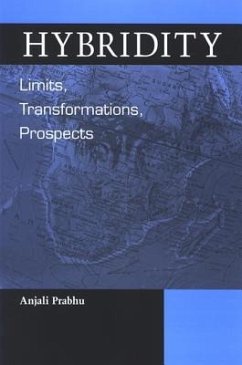 Hybridity: Limits, Transformations, Prospects - Prabhu, Anjali