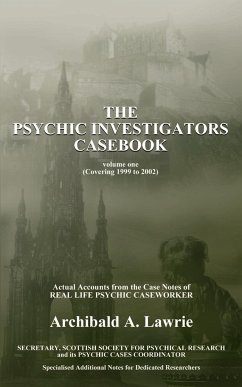 The Psychic Investigators Casebook - Lawrie, Archibald A.