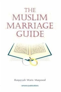 The Muslim Marriage Guide - Maqsood, Ruqaiyyah Waris; Maqsood, Ruqayyah W.