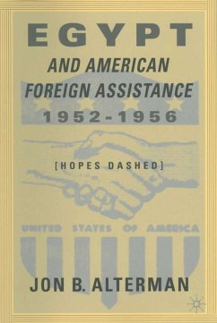 Egypt and American Foreign Assistance 1952-1956 - Alterman, Jon B.