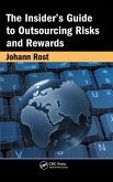 The Insider's Guide to Outsourcing Risks and Rewards The Insider's Guide to Outsourcing Risks and Rewards