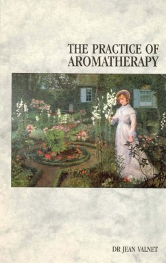 The Practice Of Aromatherapy - Valnet, Dr Jean