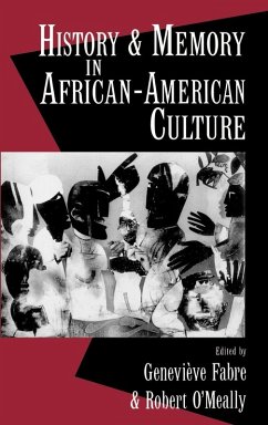 History and Memory in African-American Culture - Fabre, Genevieve / O'Meally, Robert