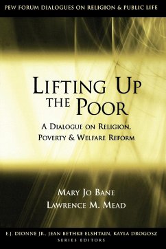 Lifting Up the Poor - Bane, Mary Jo; Mead, Lawrence M.