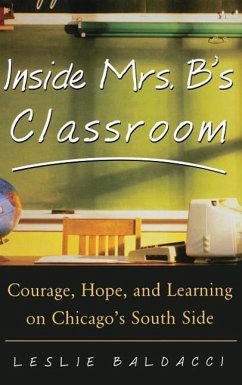 Inside Mrs. B.'s Classroom - Baldacci, Leslie