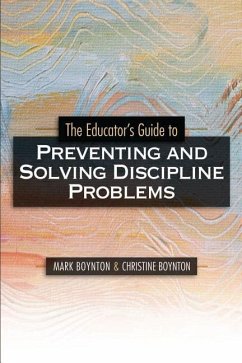 Educators Guide to Preventing and Solving Discipline Problems - Boynton, Mark; Boynton, Christine
