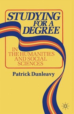 Studying for a Degree in the Humanities and Social Sciences - Dunleavy, Patrick