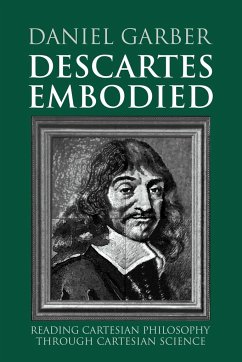 Descartes Embodied - Garber, Daniel; Daniel, Garber