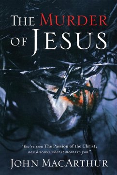 The Murder of Jesus - Macarthur, John F.