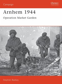 Arnhem 1944: Operation 'Market Garden' - Badsey, Stephen