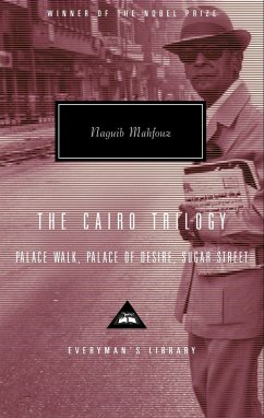 The Cairo Trilogy: Palace Walk, Palace of Desire, Sugar Street; Introduction by Sabry Hafez - Mahfouz, Naguib