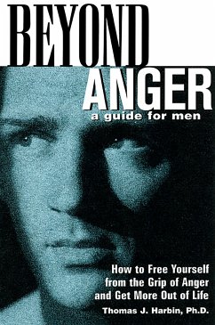 Beyond Anger: A Guide for Men - Harbin, Thomas J