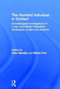 Hominid Individual in Context - Gamble, Clive / Porr, Martin (eds.)