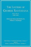 The Letters of George Santayana, Book Four, 1928-1932, Volume 5: The Works of George Santayana, Volume V