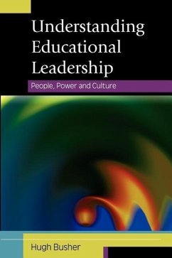 Understanding Educational Leadership: People, Power and Culture - Busher, Hugh