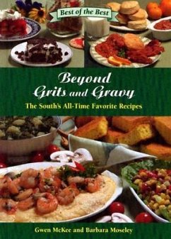 Beyond Grits and Gravy: The South's All-Time Favorite Recipes - McKee, Gwen; Moseley, Barbara