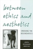 Between Ethics and Aesthetics: Crossing the Boundaries