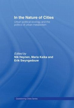 In the Nature of Cities - Swyngedouw, Erik / Kaika, Maria / Heynen, Nikolas (eds.)