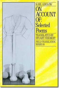 On Account of: Selected Poems Volume 10 - Krolow, Karl