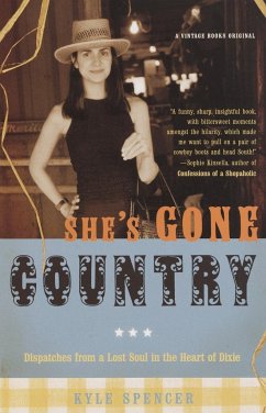 She's Gone Country: Dispatches from a Lost Soul in the Heart of Dixie - Spencer, Kyle