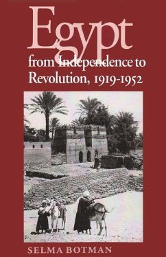 Egypt from Independence to Revolution, 1919-1952 - Botman, Selma