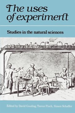 The Uses of Experiment - Gooding, David / Pinch, Trevor / Schaffer, Simon (eds.)