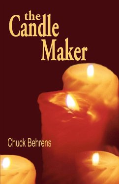 The Candle Maker - Behrens, Chuck