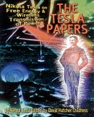 The Tesla Papers: Nikola Tesla on Free Energy & Wireless Transmission of Power