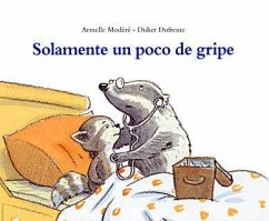 Solamente un poco de gripe - Modéré, Armelle; Dufresne, Didier