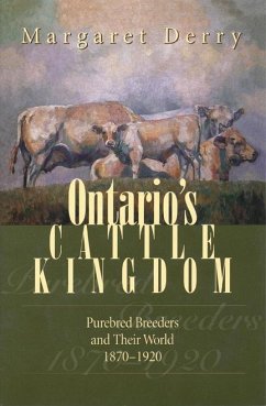 Ontario's Cattle Kingdom - Derry, Margaret