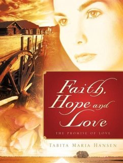 Faith, Hope and Love - Hansen, Tabita Maria