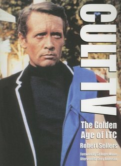 Cult TV: The Golden Age of ITC - Sellers, Robert