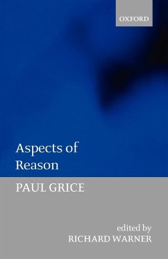 Aspects of Reason - Grice, Paul