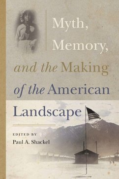 Cover Myth, Memory, and the Making of the American Landscape