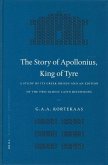 The Story of Apollonius, King of Tyre: A Study of Its Greek Origin and an Edition of the Two Oldest Latin Recensions
