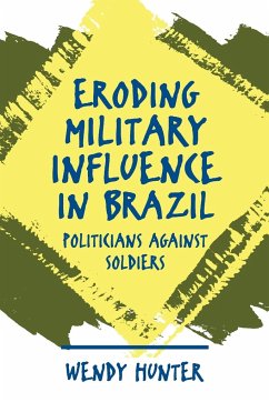 Eroding Military Influence in Brazil - Hunter, Wendy