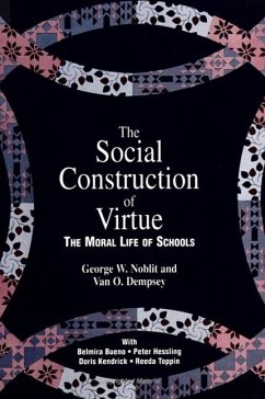 The Social Construction of Virtue - Noblit, George W; Dempsey, van O