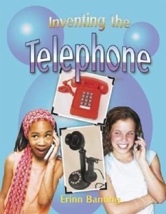 Inventing the Telephone - Banting, Erinn