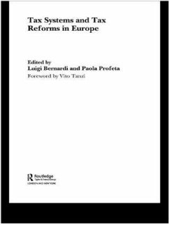 Tax Systems and Tax Reforms in Europe - Bernardi, Luigi / Profeta, Paola (eds.)