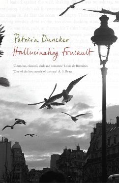 Hallucinating Foucault - Duncker, Patricia