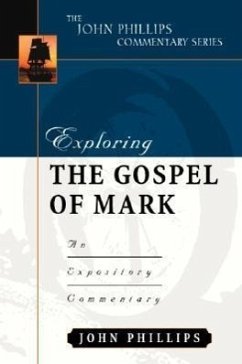 Exploring the Gospel of Mark - Phillips, John