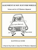 Alignment is not just for wheels - Science and Art of IT-Business Alignment