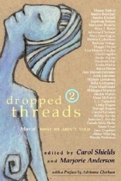 Dropped Threads 2: More of What We Aren't Told - Shields, Carol; Anderson, Marjorie