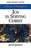 Joy in Serving Christ Student: A Study of Philippians