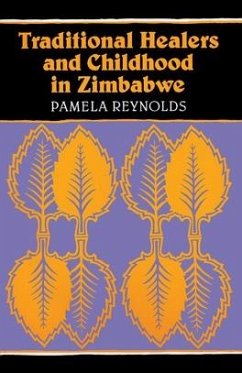 Traditional Healers and Childhood in Zimbabwe - Reynolds, Pamela