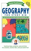 Janice Vancleave's Geography for Every Kid