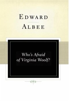 Who's Afraid of Virginia Woolf?: A Play - Albee, Edward
