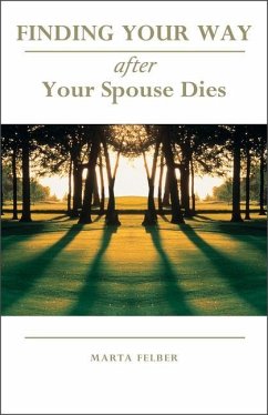 Finding Your Way After Your Spouse Dies - Felber, Marta